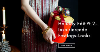 Holiday Edit Pt.2 - Inspirierende Festtags-Looks