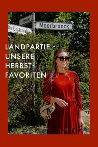 Landpartie - Unsere Mode Favoriten für den Herbst