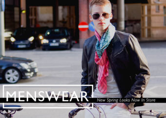 Menswear - New Spring Looks in Store