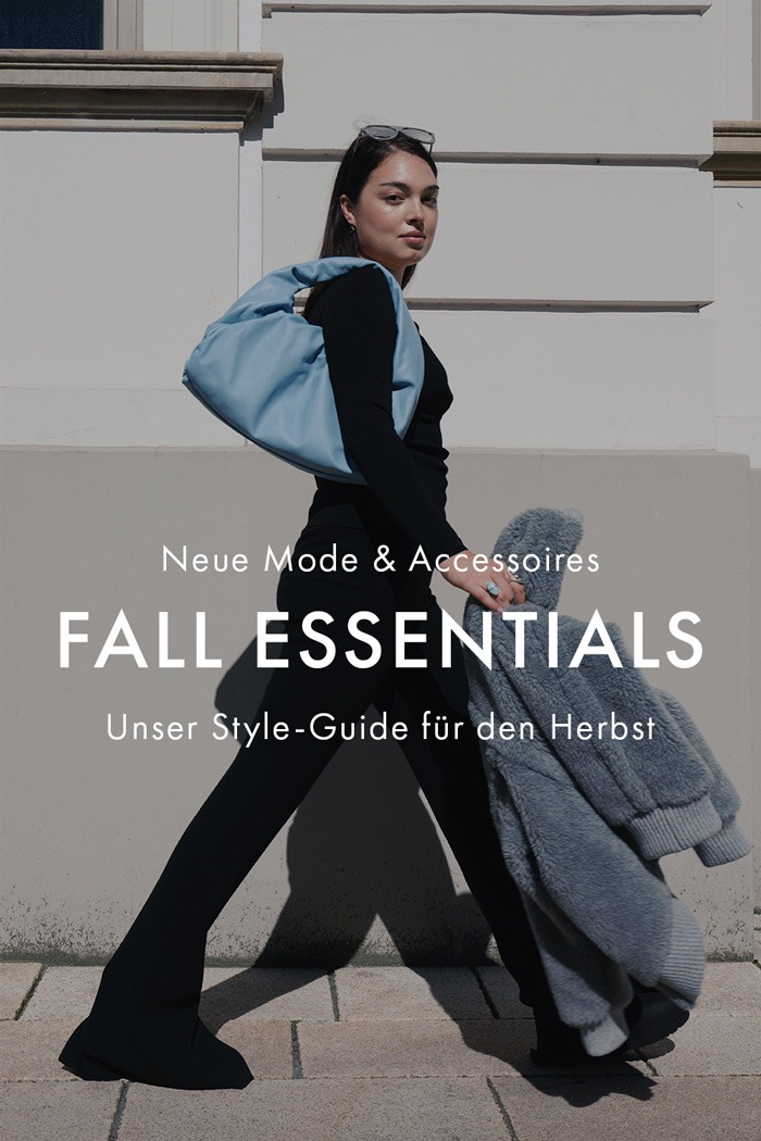 Fall Essentials - Unsere Herbst-Neuheiten