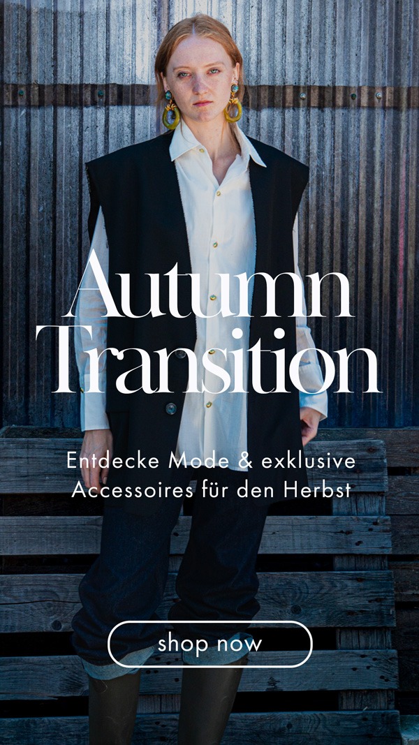 Autumn Transition - Entdecke neue Herbst-Highlights für Sie & Ihn