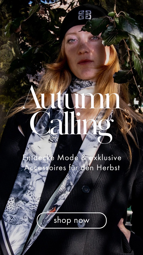 Autumn Calling - Entdecke herbstliche Designer-Looks für Sie & Ihn