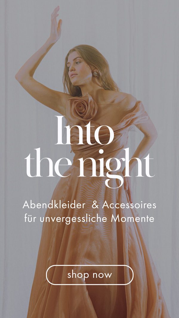 A night to remember - Abendkleider für unvergessliche Momente
