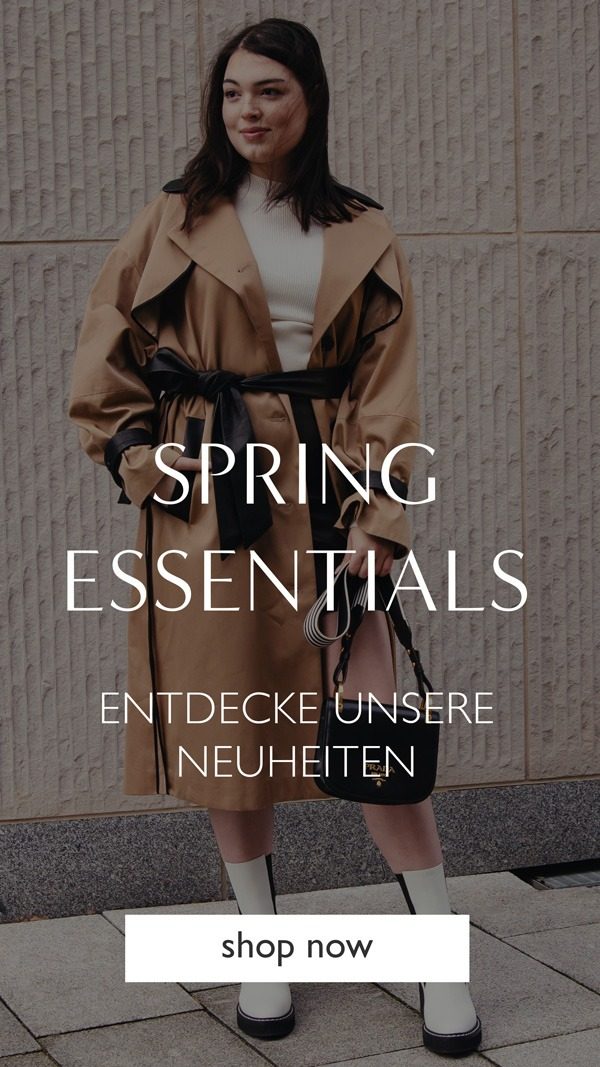 Spring Essentials - Neue Mode & Accessoires für den Frühling 2023