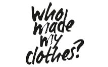 Who Made My Clothes - Fashion Revolution Week 2016